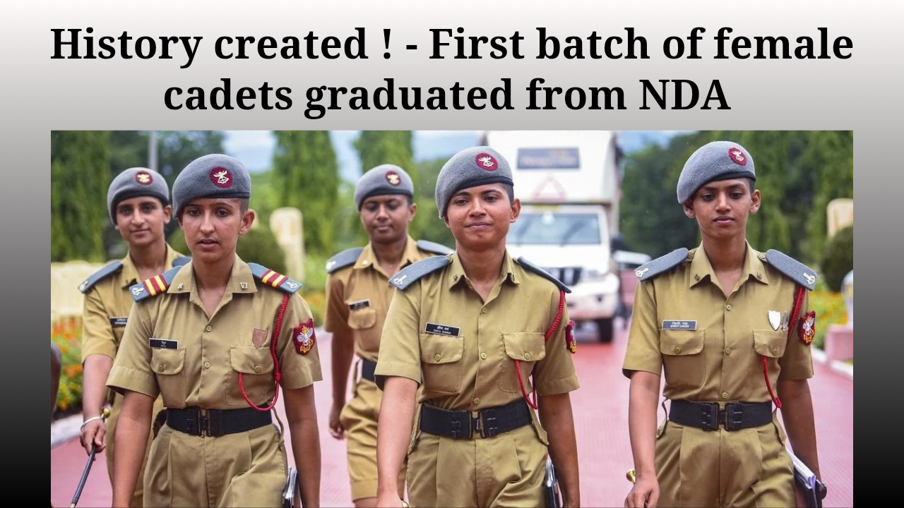 From Dream to salute: First batch of 17 women female cadets graduated with honour from NDA.