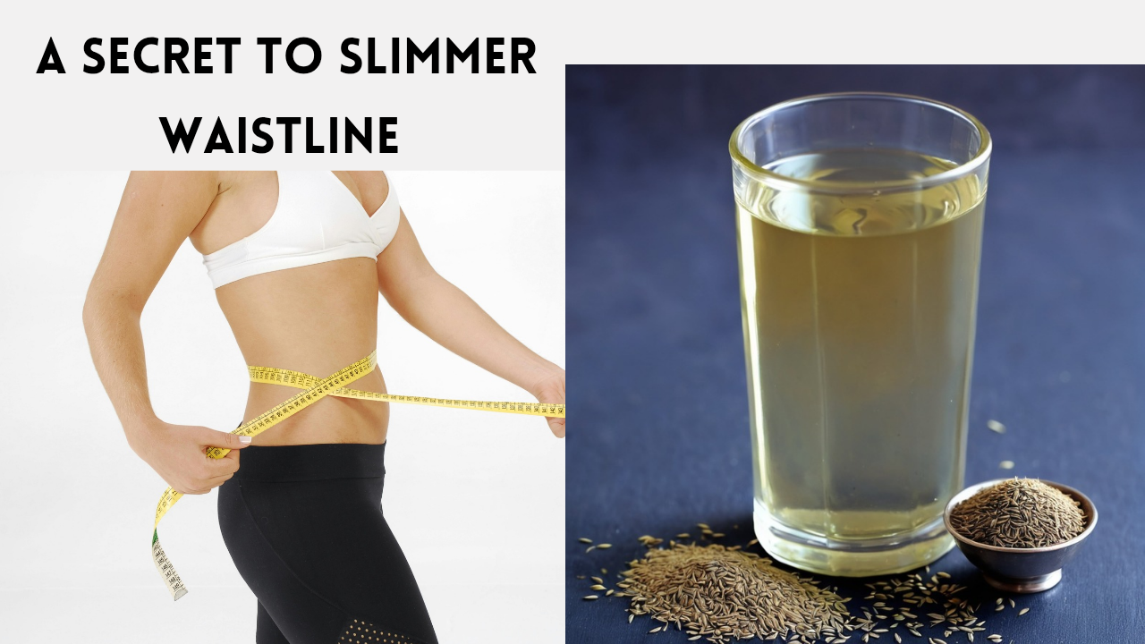 The Secret to a Slimmer Waistline : Daily Jeera Water Routine