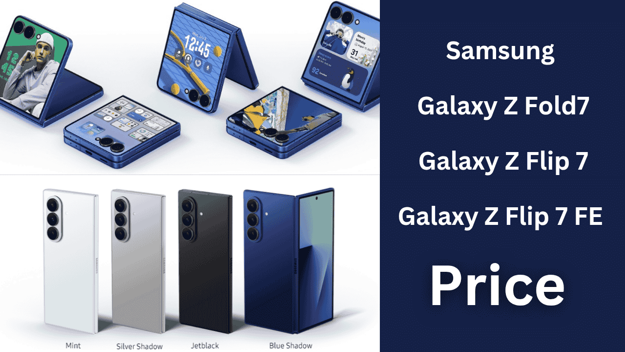 Samsung Galaxy Z Fold7, Galaxy Z Flip 7 and Galaxy Z Flip 7 FE price in India